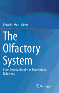 The Olfactory System: From Odor Molecules to Motivational Behaviors