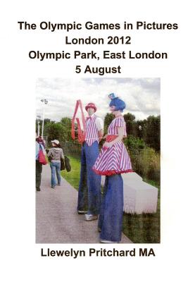 The Olympic Games in Pictures London 2012 Olympic Park, East London 5 August - Pritchard, Llewelyn, M.A.