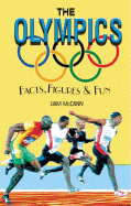 The Olympics: Facts, Figures & Fun
