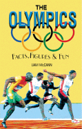 The Olympics: Facts, Figures & Fun - McCann, Liam