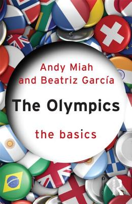 The Olympics: The Basics - Miah, Andy, and Garcia, Beatriz