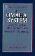 The Omaha System: A Key to Practice, Documentation, and Information Management - Martin, Karen S, R.N.