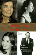 The Onassis Women: An Eyewitness Account - Moutsatsos, Kiki Feroudi, and Karas, Phyllis, Mrs.