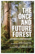 The Once and Future Forest: California's Iconic Redwoods