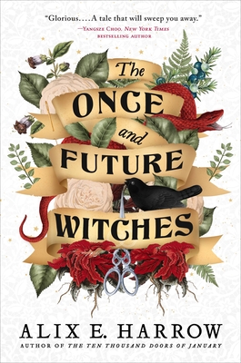 The Once and Future Witches - Harrow, Alix E