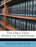 The Once Used Words in Shakespeare