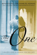 The One: A Realistic Guide to Choosing Your Soul Mate