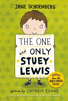 The One and Only Stuey Lewis: Stories from the Second Grade - Schoenberg, Jane