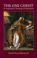 The One Christ: St. Augustine's Theology of Deification