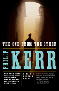 The One from the Other: A Bernie Gunther Novel