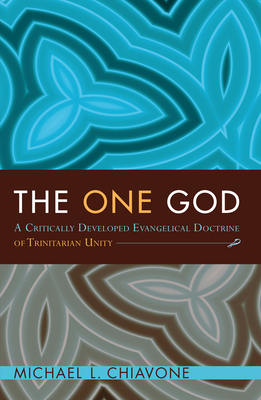 The One God - Chiavone, Michael L