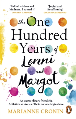 The One Hundred Years of Lenni and Margot: The new and unforgettable Richard & Judy Book Club pick - Cronin, Marianne