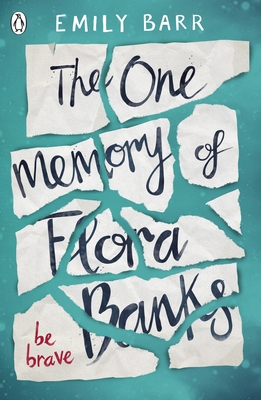The One Memory of Flora Banks - Barr, Emily