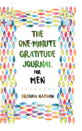 The One-Minute Gratitude Journal for Men: Simple Journal to Increase Gratitude and Happiness