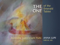 The One of the Emerald Tablet: Illuminating Ancient Cryptic Truths