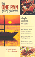 The One-Pan Galley Gourmet: Simple Cooking on Boats