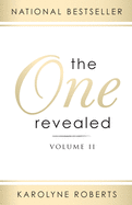 The One Revealed: Volume II: A Woman's Hopeful and Helpful Guide in Knowing Who Her Husband Is