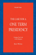 The one-term solution : ending the evils of reelection and politics as a career