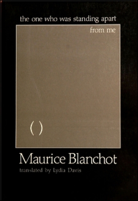 The One Who Was Standing Apart from Me - Blanchot, Maurice, Professor