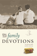 The One Year Book of Family Devotions Volume 3