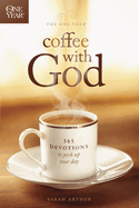 The One Year Coffee with God: 365 Devotions to Perk Up Your Day