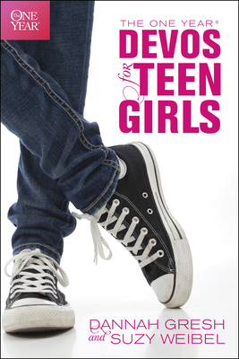 The One Year Devos for Teen Girls - Gresh, Dannah, and Weibel, Susan