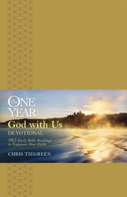 The One Year God with Us Devotional: 365 Daily Bible Readings to Empower Your Faith - Tiegreen, Chris, and Walk Thru the Bible (Creator)