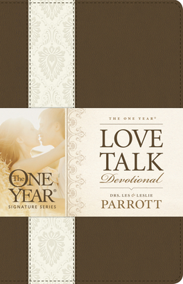 The One Year Love Talk Devotional for Couples - Parrott, Les, Dr., and Parrott, Leslie, Dr.