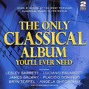 The Only Classical Album You'll Ever Need - 