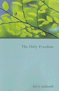 The Only Freedom