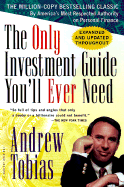 The Only Investment Guide You'll Ever Need - Tobias, Andrew P