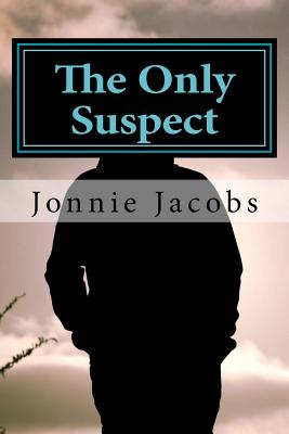 The Only Suspect - Jacobs, Jonnie