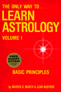 The Only Way to Learn Astrology: Basic Principles