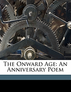 The Onward Age: An Anniversary Poem