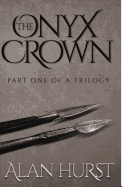 The Onyx Crown: Part I of a Trilogy