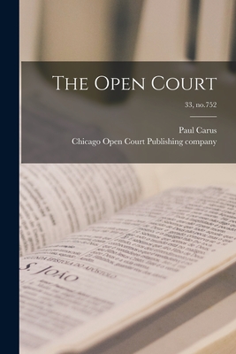The Open Court; 33, no.752 - Carus, Paul 1852-1919, and Open Court Publishing Company, Chicago (Creator)