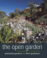 The Open Garden: Australian Gardens and Their Gardeners