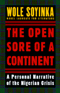 The Open Sore of a Continent: A Personal Narrative of the Nigerian Crisis - Soyinka, Wole, Professor