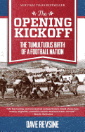 The Opening Kickoff: The Tumultuous Birth of a Football Nation