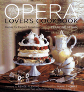 The Opera Lover's Cookbook: Menus for Elegant Entertaining