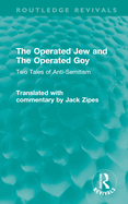 The Operated Jew and the Operated Goy: Two Tales of Anti-Semitism