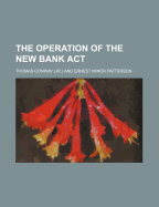 The Operation of the New Bank ACT