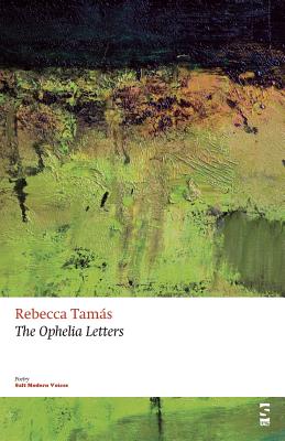 The Ophelia Letters - Tams, Rebecca