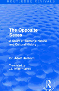 The Opposite Sexes: A Study of Woman's Natural and Cultural History