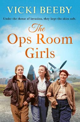 The Ops Room Girls: An uplifting and romantic WW2 saga - Beeby, Vicki