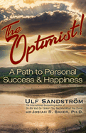 The Optimist: A Path to Personal Success & Happiness