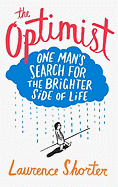 The Optimist: One Man's Search for the Brighter Side of Life