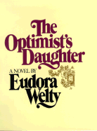 The Optimist's Daughter: A Novel by - Welty, Eudora