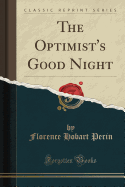 The Optimist's Good Night (Classic Reprint)