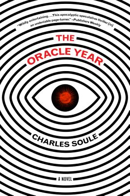 The Oracle Year: A Novel - Soule, Charles
